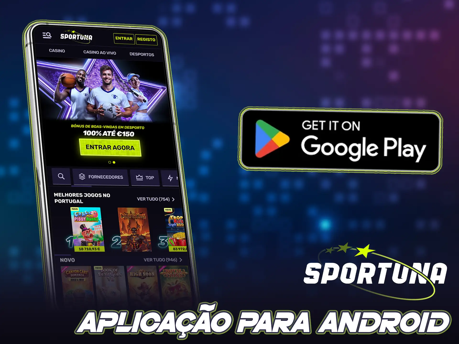 Instale a app Android do Sportuna para desfrutar de jogos incríveis.