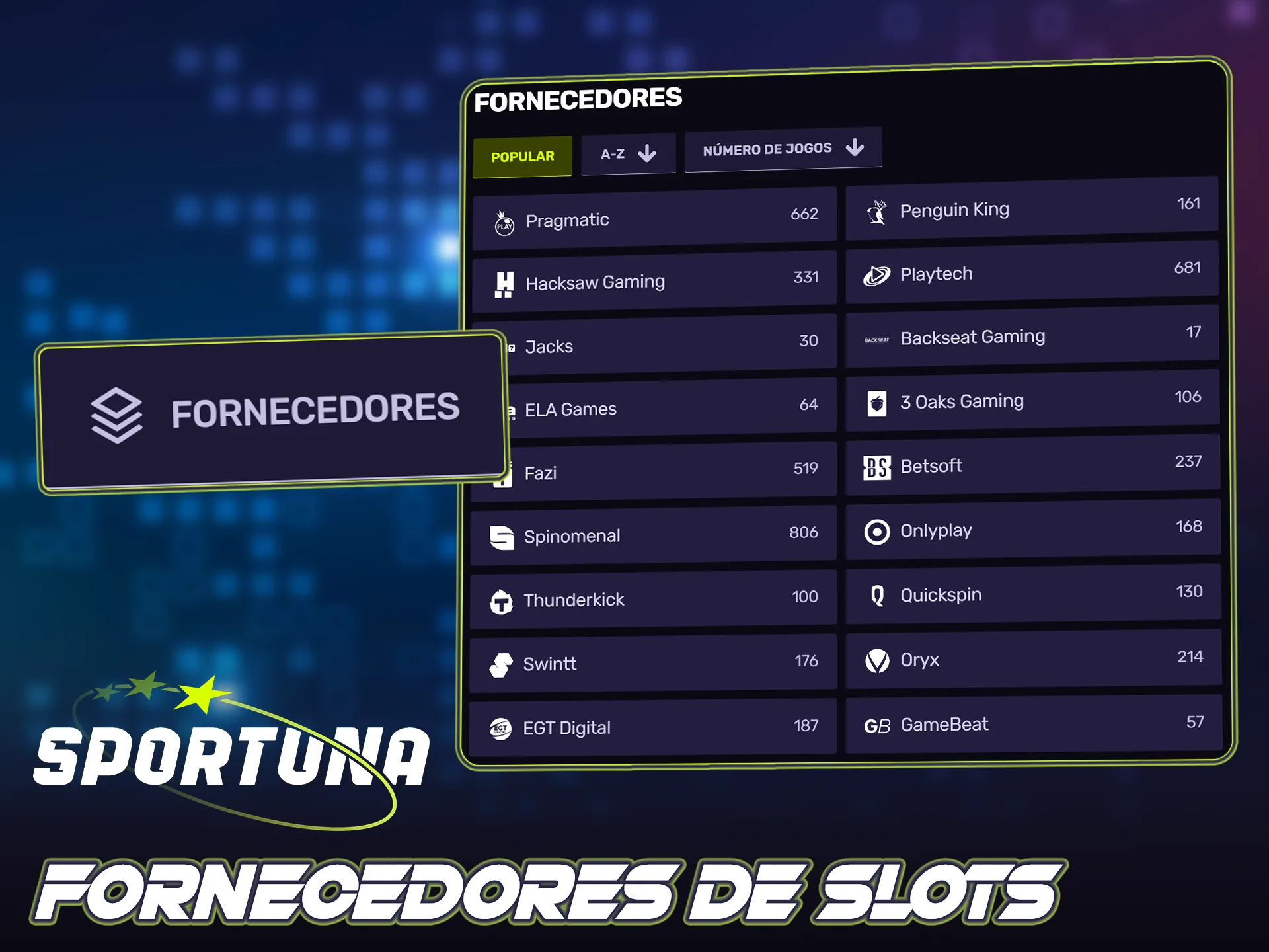 Escolha os seus provedores favoritos para girar slots na Sportuna.